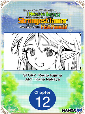 cover image of Born with the Weakest Job, I Worked My Hardest to Become the Strongest Tamer with the Weakest Skill: Fist Punch!, Chapter 12